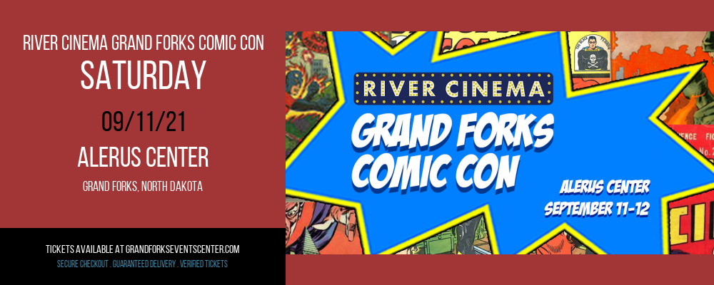 River Cinema Grand Forks Comic Con - Saturday at Alerus Center