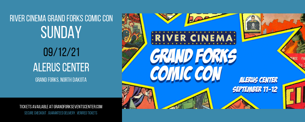 River Cinema Grand Forks Comic Con - Sunday at Alerus Center