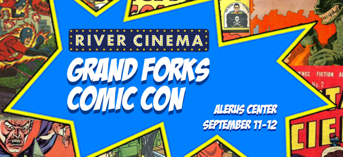 River Cinema Grand Forks Comic Con - Sunday at Alerus Center