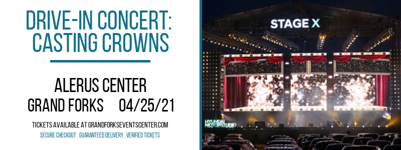 Drive-In Concert: Casting Crowns at Alerus Center