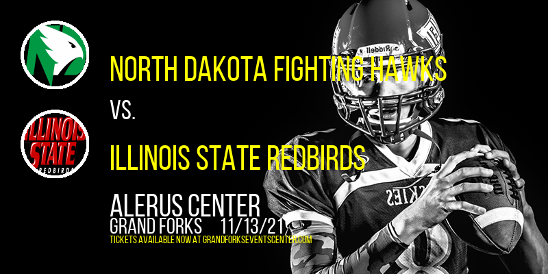 North Dakota Fighting Hawks vs. Illinois State Redbirds at Alerus Center