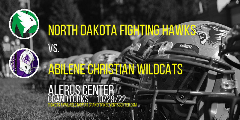 North Dakota Fighting Hawks vs. Abilene Christian Wildcats at Alerus Center