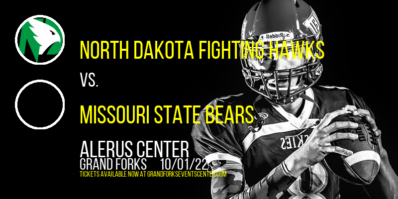 North Dakota Fighting Hawks vs. Missouri State Bears at Alerus Center