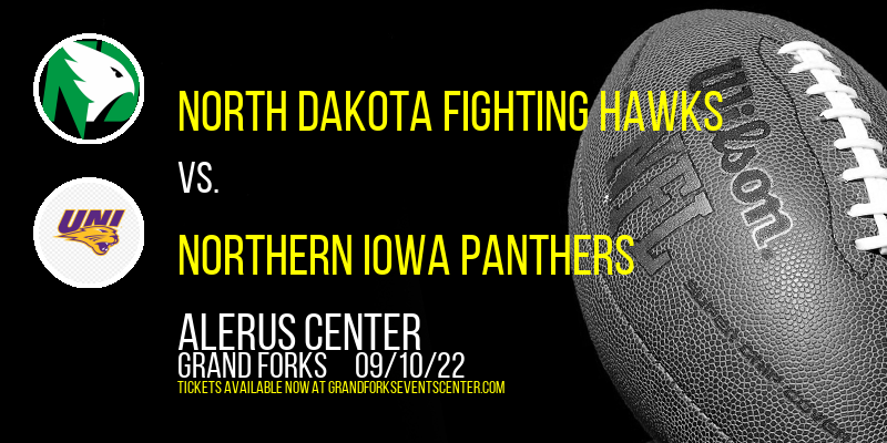 North Dakota Fighting Hawks vs. Northern Iowa Panthers at Alerus Center