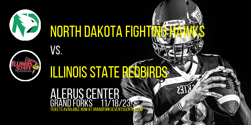 North Dakota Fighting Hawks vs. Illinois State Redbirds at Alerus Center