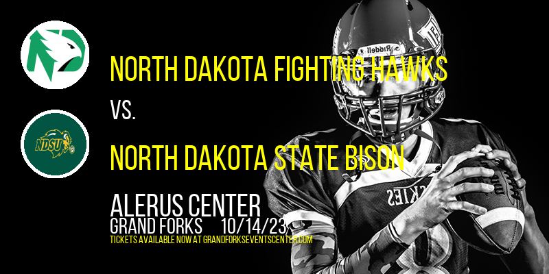 North Dakota Fighting Hawks vs. North Dakota State Bison at Alerus Center