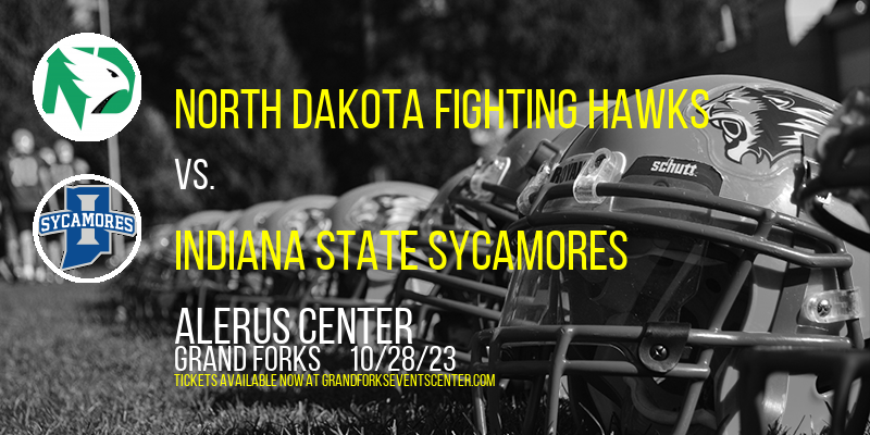 North Dakota Fighting Hawks vs. Indiana State Sycamores at Alerus Center