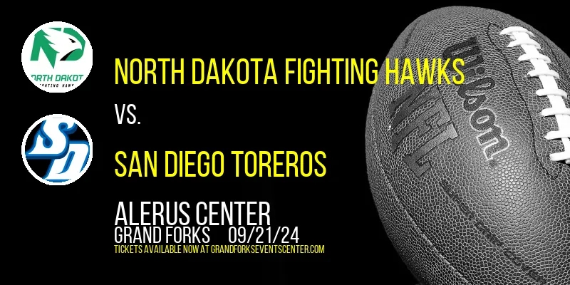 North Dakota Fighting Hawks vs. San Diego Toreros at Alerus Center